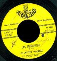 CHAYITO VALDEZ LAS MANANITAS 45 CRONOS 120  