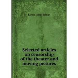 Selected articles on censorship of the theater and moving pictures 