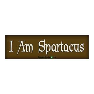  I Am Spartacus   funny bumper stickers (Medium 10x2.8 in 