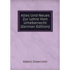  Altes Und Neues Zur Lehre Vom Urheberrecht (German Edition 