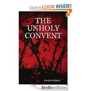 The Unholy Convent Douglas Hensley  Kindle Store