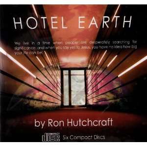  Hotel Earth Ron Hutchcraft Books