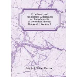   Contemporaneous Biography, Volume 1 Mitchell Charles Harrison Books