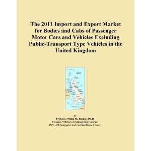  2011 Import and Export Market for Bodies and Cabs of Passenger Motor 