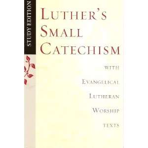   Small Catechism with Evangelical Lutheran Worship Texts Books