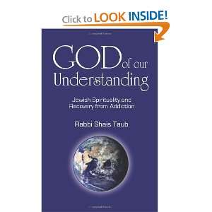  God of Our Understanding Jewish Spirituality and Recovery 