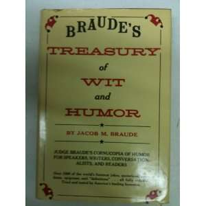 Treasury Of Wit And Humor   Judge Braudes Cornucopia Of Humor 
