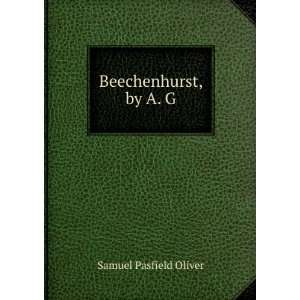  Beechenhurst, by A. G. Samuel Pasfield Oliver Books