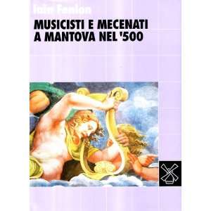   mecenati a Mantova nel 500 (9788815028785) Iain Fenlon Books