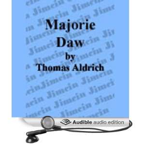  Majorie Daw (Audible Audio Edition) Thomas Bailey Aldrich 