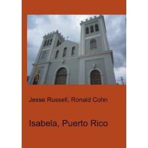  Isabela, Puerto Rico Ronald Cohn Jesse Russell Books