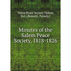   1818 1826 Ind.),Bennett, Pamela J Salem Peace Society (Salem Books