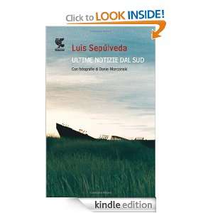 Ultime notizie dal sud Luis Sepúlveda, D. Mordzinski, I. Carmignani 