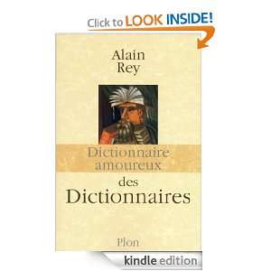 Dictionnaire amoureux des dictionnaires (French Edition) Alain REY 