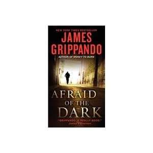  Afraid of the Dark (9780061840296) James Grippando Books