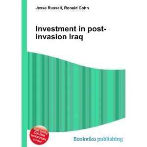  Investment in post invasion Iraq Ronald Cohn Jesse 