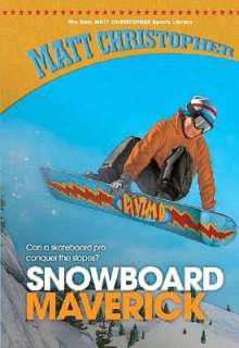   Snowboard Maverick by Matt Christopher, Norwood House 