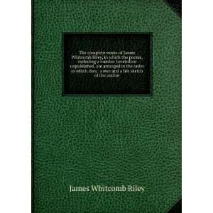   . notes and a life sketch of the author James Whitcomb Riley Books