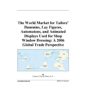  The World Market for Tailors Dummies, Lay Figures, Automatons 