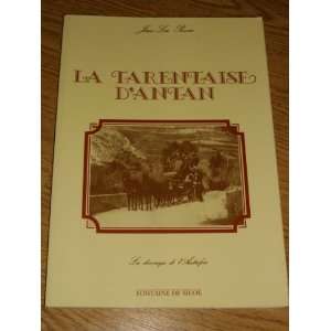    la tarentaise dantan (9782908697216) Jean Luc Penna Books