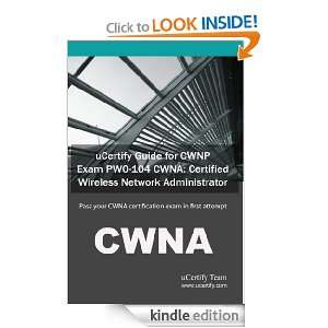 uCertify Guide for CWNP Exam PW0 104 uCertify Team  