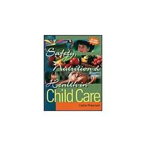  Safety, Nutrition & Health in Child Care 
