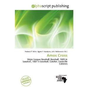 Amos Cross (9786138094678) Frederic P. Miller, Agnes F. Vandome, John 