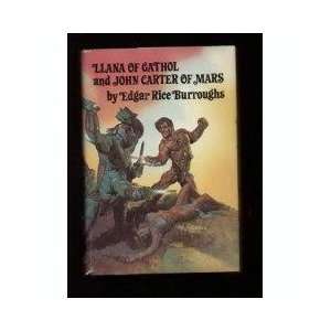   Llana of Gathol, and John Carter of Mars Edgar Rice Burroughs Books
