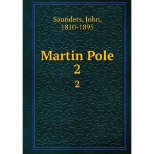  Martin Pole. 2 John, 1810 1895 Saunders Books