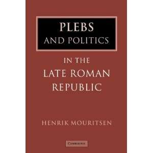  Plebs and Politics in the Late Roman Republic [Paperback 