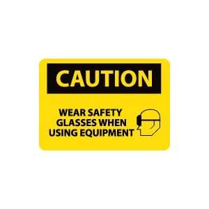  OSHA CAUTION Wear Safety Glasses When Using Equipment 