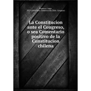   Jorge, 1835 1889,Chile. ConstitucioÌn,Chile. Congreso Huneeus Books