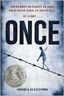   Once by Morris Gleitzman, Henry Holt and Co. (BYR 