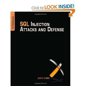    SQL Injection Attacks and Defense [Paperback] Justin Clarke Books