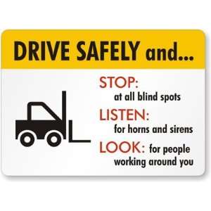  Drive Safely and Stop at all blind spots, Look for people 