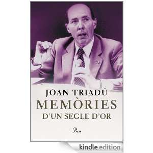 Memòries dun segle dor (Catalan Edition) Triadú Joan  