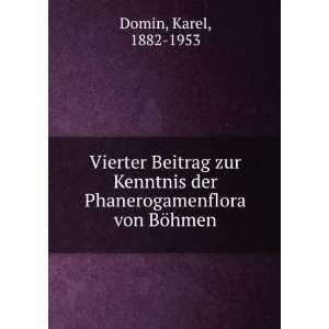   der Phanerogamenflora von BÃ¶hmen Karel, 1882 1953 Domin Books