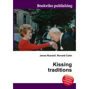  Kissing traditions Ronald Cohn Jesse Russell Books
