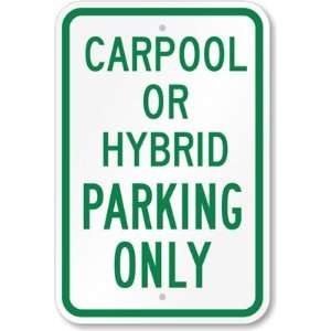  Carpool Or Hybrid Parking Only Aluminum Sign, 18 x 12 