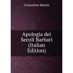  Apologia dei Secoli Barbari (Italian Edition) Costantino 