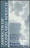 Aspects of Confused Speech A Study of Verbal Interaction between 