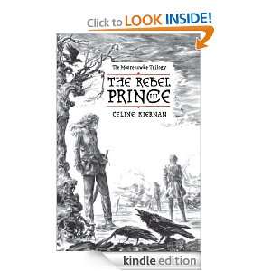 The Rebel Prince Celine Kiernan  Kindle Store