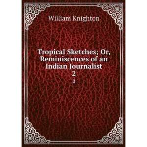  Tropical sketches; W. Knighton Books