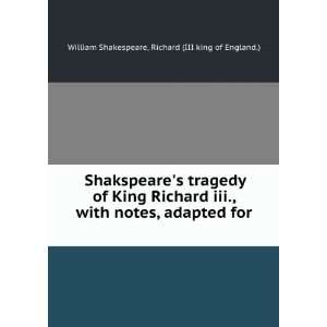   for . Richard (III king of England.) William Shakespeare Books