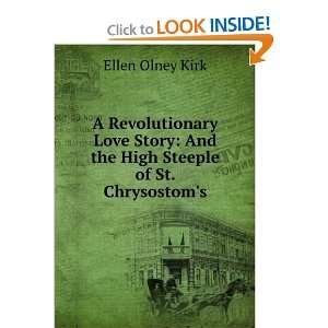    And the High Steeple of St. Chrysostoms Ellen Olney Kirk Books