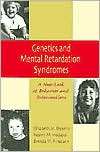 Genetics And Mental Retardation Syndromes A New look at Behavior and 