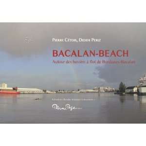  Bacalan Beach ; autour des bassins à flot de Bordeaux 