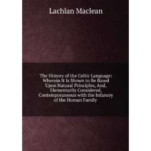   with the Infancey of the Human Family . Lachlan Maclean Books