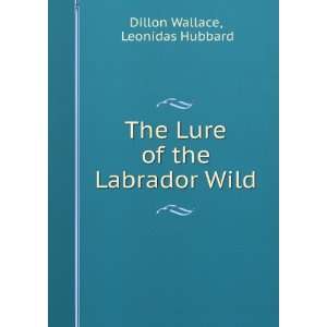   expedition conducted by Leonidas Hubbard, Jr. Dillon Wallace Books