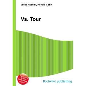  Vs. Tour Ronald Cohn Jesse Russell Books